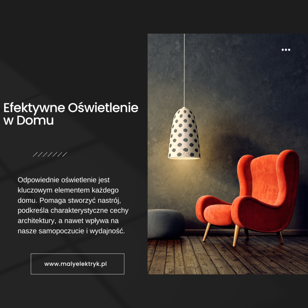 Oświetlenie Wnętrza Twojego Domu: Praktyczne Porady